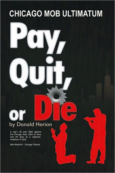 Pay, Quit, or Die: Chicago Mob Ultimatum