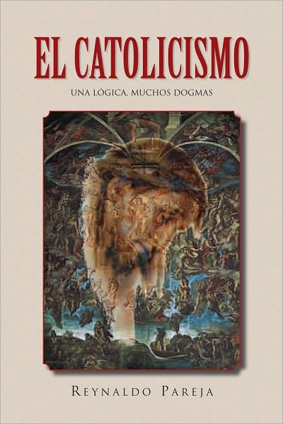El Catolicismo, Una lógica, muchos dogmas