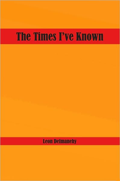 The Times I've Known