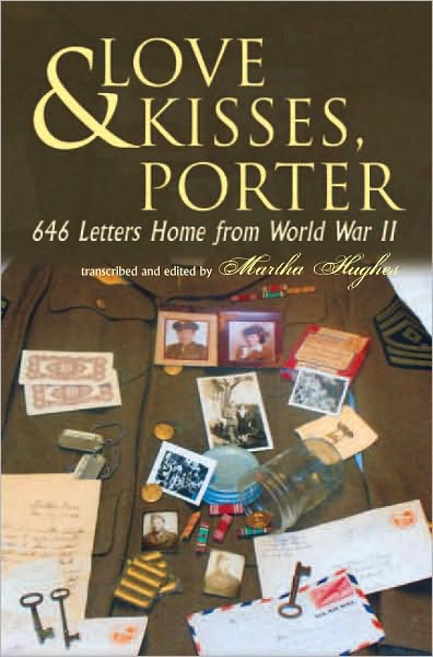 LOVE & KISSES,PORTER: 646 Letters Home from World War II