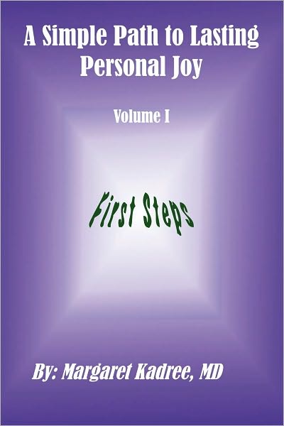 A Simple Path to Lasting Personal Joy: First Steps