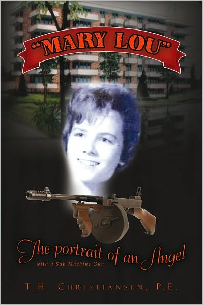 "Mary Lou" The Portrait of an Angel: with a Sub Machine Gun