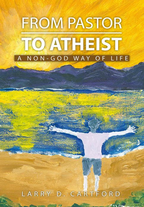 FROM PASTOR TO ATHEIST: A Non-god Way of Life