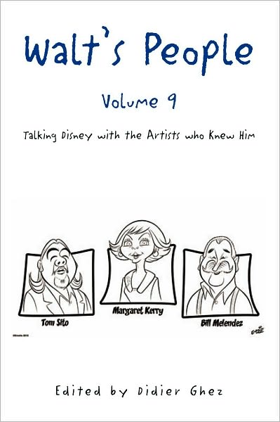 Walt's People - Volume 9: Talking Disney with the Artists who Knew Him