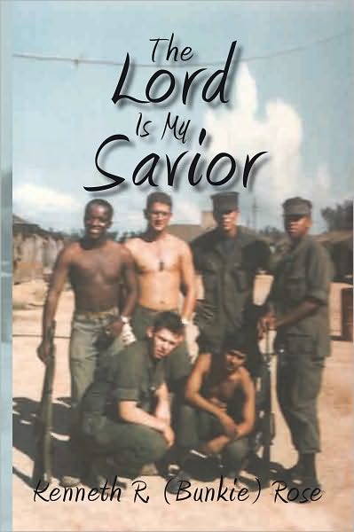 The Lord Is My Savior: My Life and Memoirs Of Vietnam