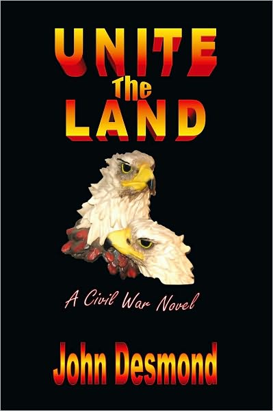 Unite the Land: A Civil War Novel