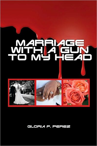 Marriage with a Gun to my Head