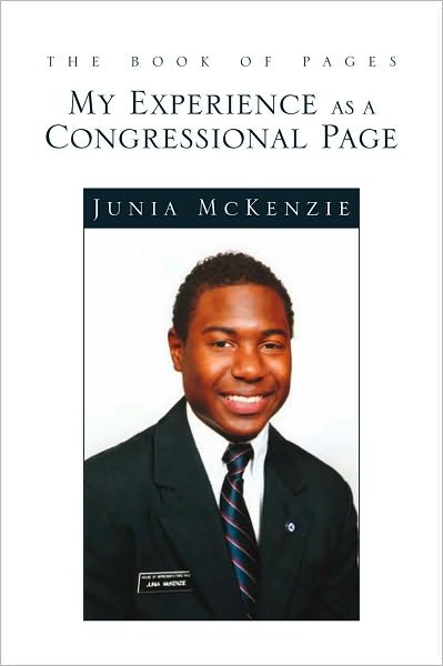 The Book of Pages: My Experience as a Congressional Page: My Experience as a Congressional Page