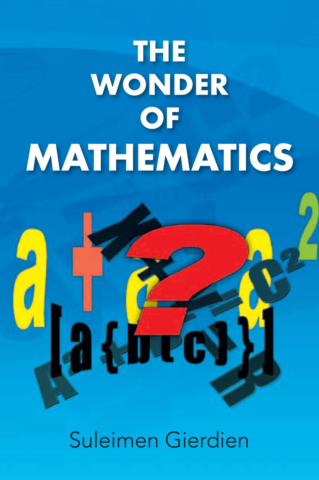The Wonder of Mathematics