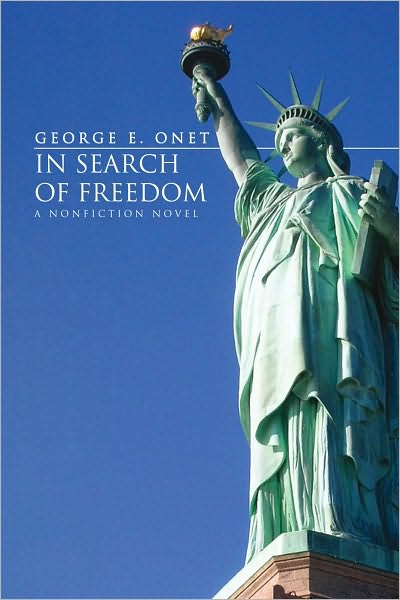 In Search of Freedom: A nonfiction novel