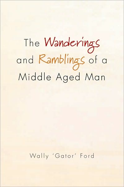 The Wanderings and Ramblings of a Middle Aged Man