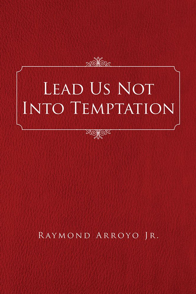Lead Us Not Into Temptation