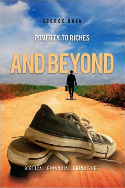 Poverty to Riches and Beyond: Biblical financial principles