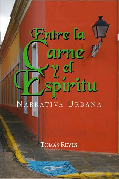 Entre la Carne y el Espíritu: Narrativa Urbana