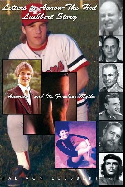 Letters to Aaron-The Hal Luebbert Story: "America" and Its Freedom Myths