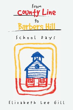 From County Line to Barbers Hill: School Days