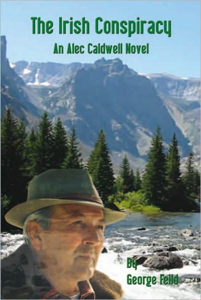 The Irish Conspiracy: An Alec Caldwell Novel