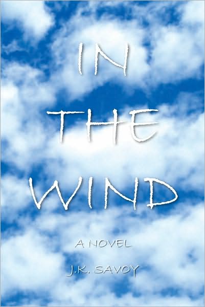 In The Wind: A Novel