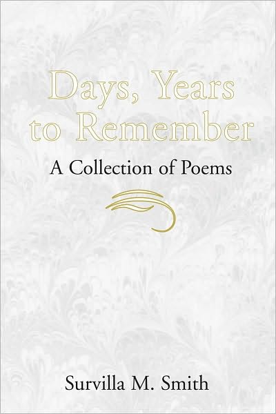 Days, Years to Remember: A Collection of Poems