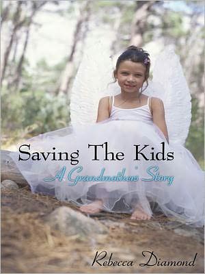 Saving The Kids A grandmother's Story