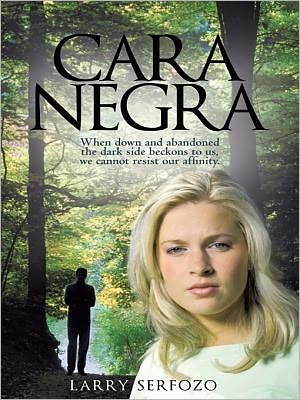 Cara Negra: When Down and Abandoned the Dark Side Beckons to Us, We Cannot Resist Our Affinity.