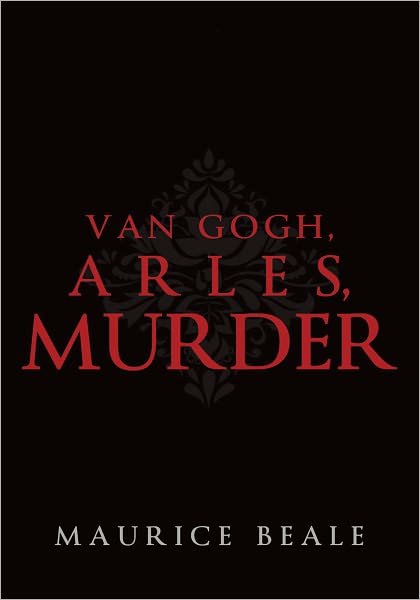 Van Gogh, Arles, Murder