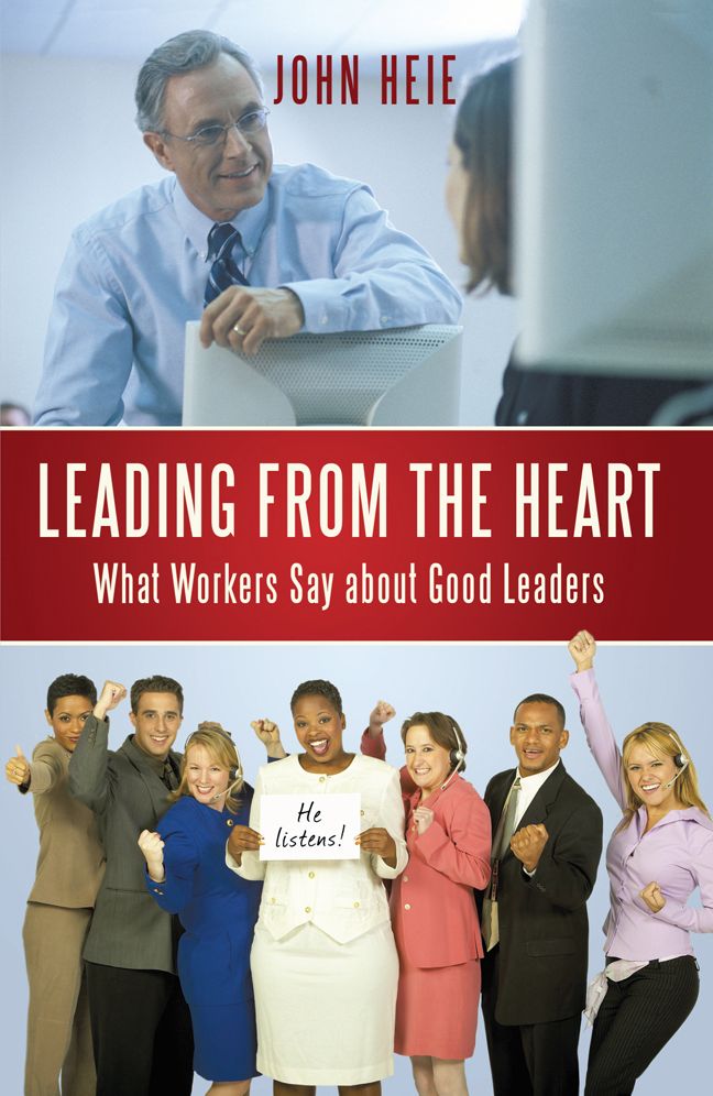 Leading from the Heart: What Workers Say About Good Leaders
