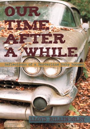 Our Time after a While: Reflections of a Borderline Baby Boomer