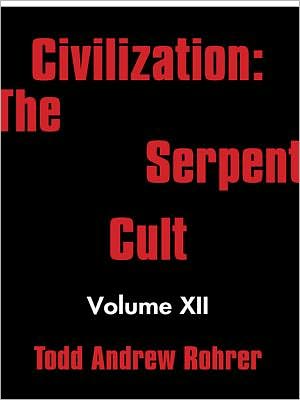 Civilization: the Serpent Cult: Volume Xii