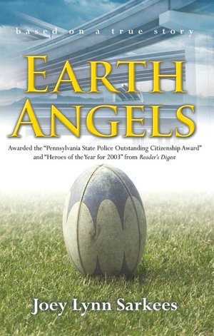 Earth Angels: A True Story of Heroism in the Face of Tragedy