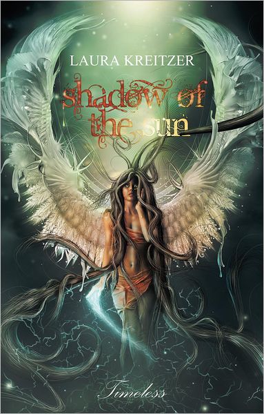 Shadow of the Sun: Timeless Series, Book One