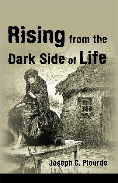 Rising from the Dark Side of Life: One Man's Spiritual Journey from Fear to Enlightenment
