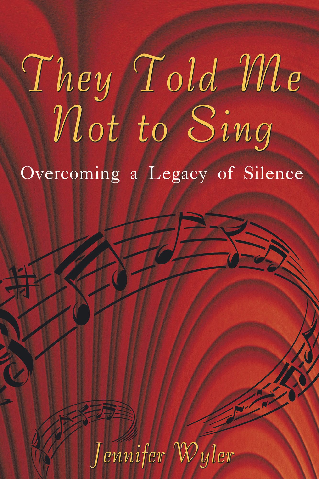 They Told Me Not to Sing: Overcoming a Legacy of Silence