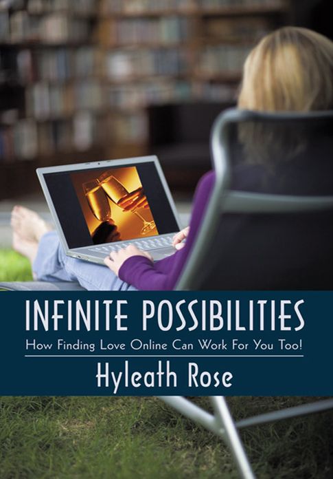 INFINITE POSSIBILITIES: How Finding Love Online Can Work For You Too!