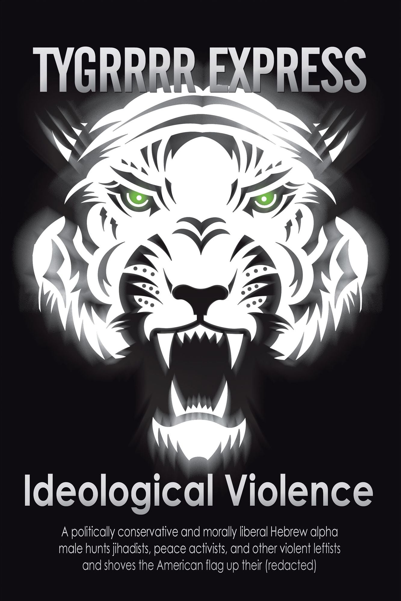 IDEOLOGICAL VIOLENCE: A politically conservative and morally liberal Hebrew alpha male hunts jihadists, peace activists, and other violent leftists and shoves the American flag up their (redacted)