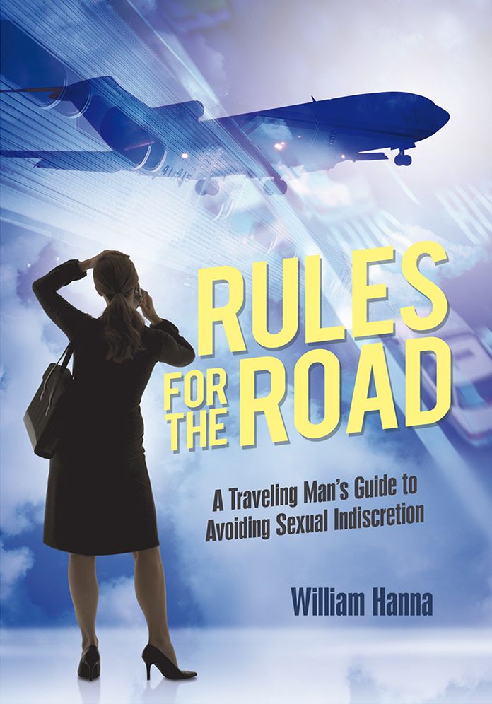 Rules for the Road: A Traveling Man's Guide to Avoiding Sexual Indiscretion