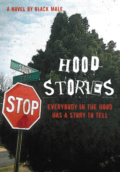 Hood Stories: Everybody in the hood has a story to tell