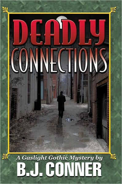Deadly Connections: A Gaslight Gothic Mystery