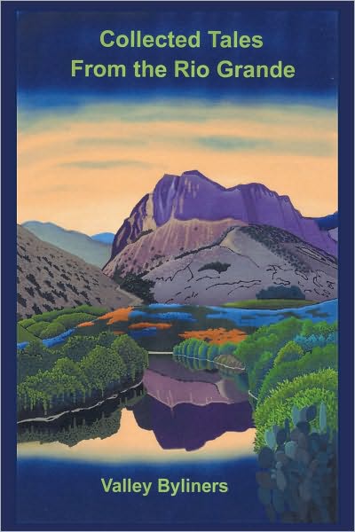 COLLECTED TALES FROM THE RIO GRANDE