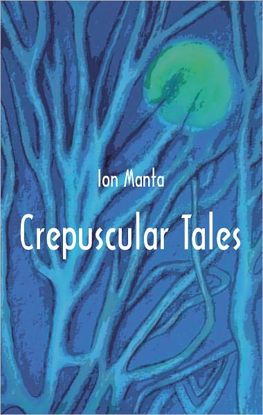 Crepuscular Tales: Five Novellettes.