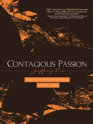 Contagious Passion: How to Tap Your Inner Power and Sell More
