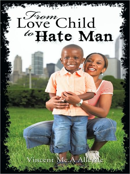 From Love Child to Hate Man