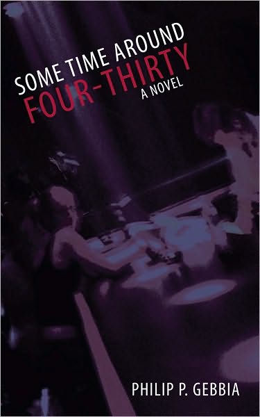 Some Time Around Four-Thirty: A Novel