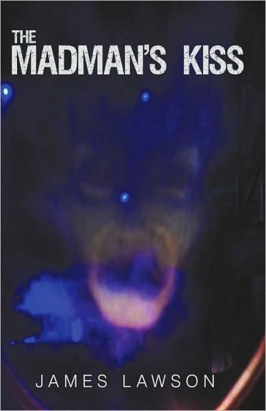 The Madman's Kiss