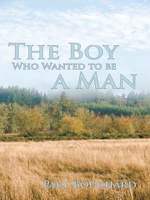 The Boy Who Wanted to be a Man: A Novella