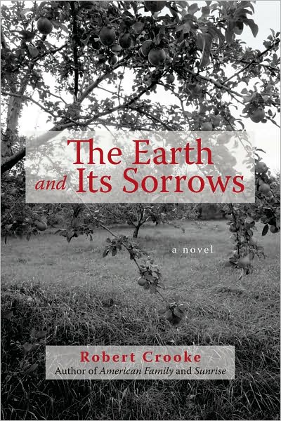 The Earth and Its Sorrows: A Novel