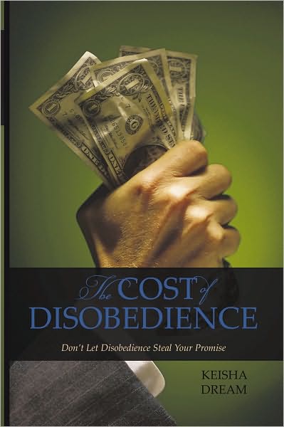 The Cost of Disobedience: Don't let disobedience steal your Promise