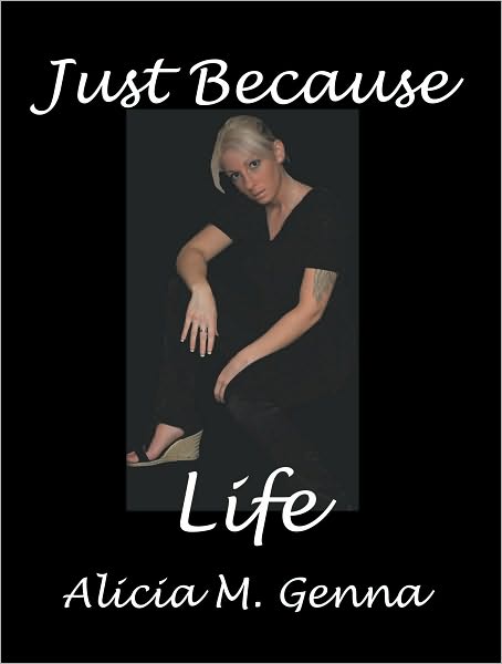 Just Because Life