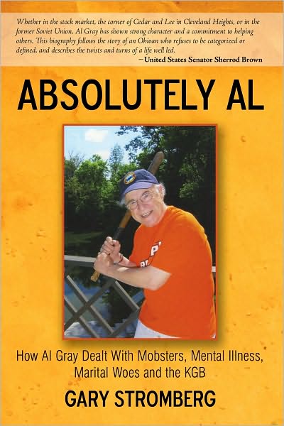 Absolutely Al: How Al Gray Dealt With Mobsters, Mental Illness, Marital Woes and the KGB