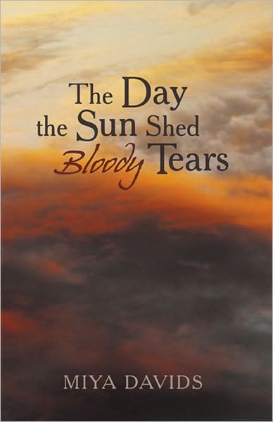 The Day the Sun Shed Bloody Tears